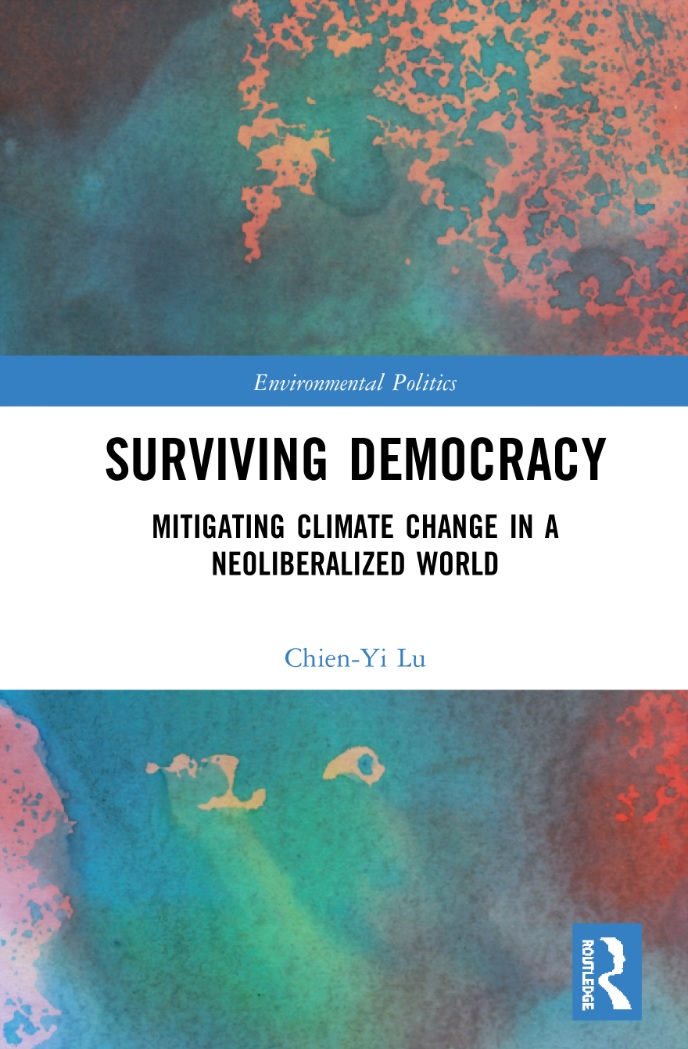 Surviving Democracy--Mitigating Climate Change in A Neoliberalized World